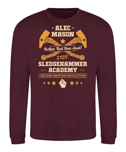 Alec Mason Mars Academy - red faction guerrilla, edf, mars, darius mason, revolutionary, destruction, alec mason, ultor corporation, marauders, saints row, video game, gaming, gamer, armageddon, rth defence force - Sweatshirt