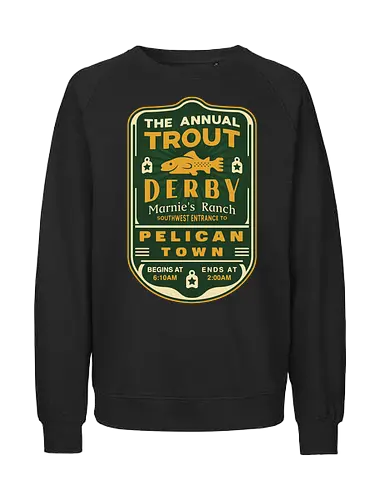 Trout Derby Pelican Town - Farming, Spirit, Spirits, rpg, game, gaming, gamer, video games, farming game, farming simulator, pelican town, farmer, stardrop, krobus, fishing festival - Fairtrade Sweatshirt