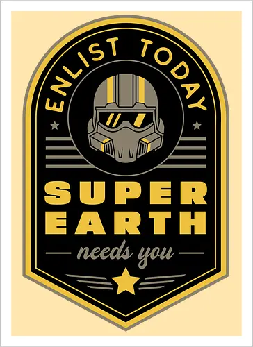 Super Earth Needs You - hell, diver, hell, diver, hell, diver 2, hell, diver ii, spread democracy, spreading democracy, terminids, bile titan, gamer, video game, gaming, shooter, space, liber tea, enlist today, super earth - Kunstdruck