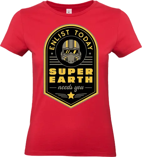 Super Earth Needs You - hell, diver, hell, diver, hell, diver 2, hell, diver ii, spread democracy, spreading democracy, terminids, bile titan, gamer, video game, gaming, shooter, space, liber tea, enlist today, super earth - Standard T-Shirt (Frauen)
