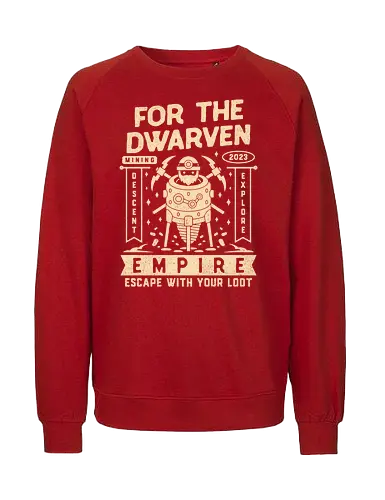 Escape With Your Loot - below, the stone, dwarven, dwarf, mine, mining, descent, roguelike, roguelite, indie game, gamer, gaming, video games, rpg, jrpg, adventure,  - Fairtrade Sweatshirt