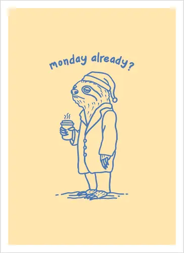 Monday Already 