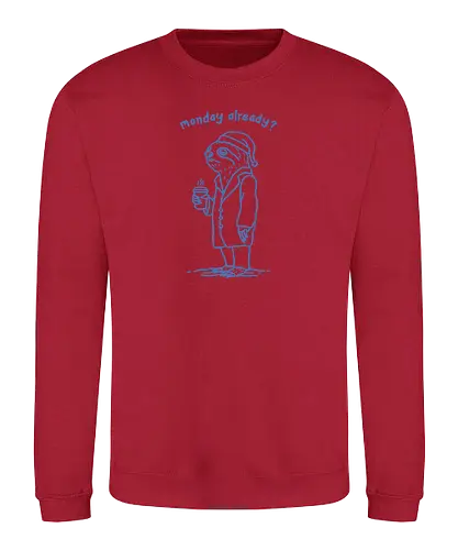 Monday Already  - sloth life, sloth, i hate monday, lazy, lazy sloth, coffee, need coffee, i hate working, minimalist - Sweatshirt
