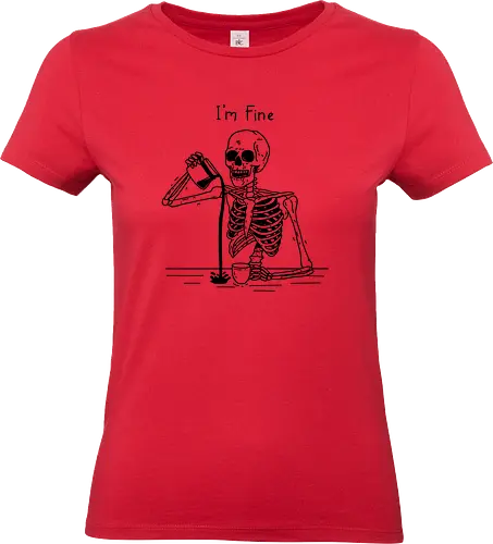 I’m Fine - be happy, skeleton, okay, ok, skull, mental health, mental health matters, anxiety, happiness - Standard T-Shirt (Frauen)