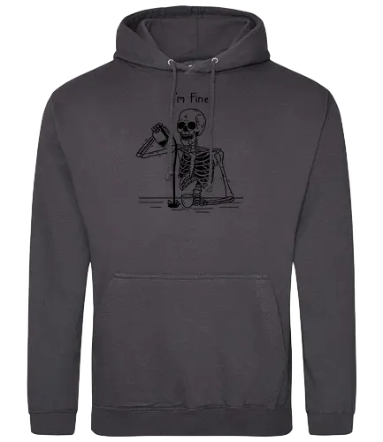 I’m Fine - be happy, skeleton, okay, ok, skull, mental health, mental health matters, anxiety, happiness - Standard Hoodie