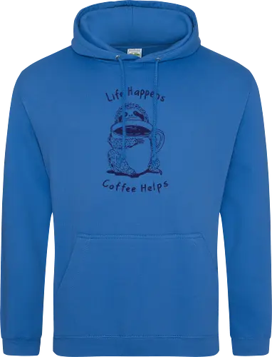 Life Happens Coffee Helps 