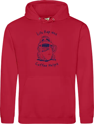 Life Happens Coffee Helps 