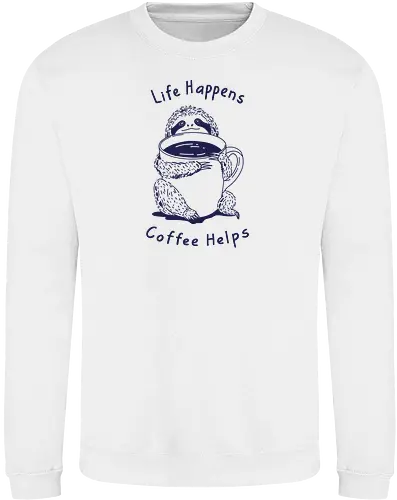 Life Happens Coffee Helps 