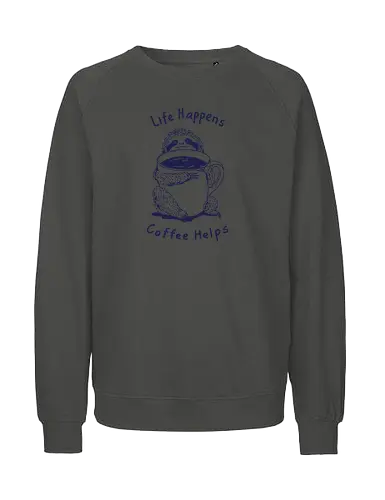 Life Happens Coffee Helps  - sloth life, sloth, coffee, life happens, coffee helps, minimalist, linocut - Fairtrade Sweatshirt