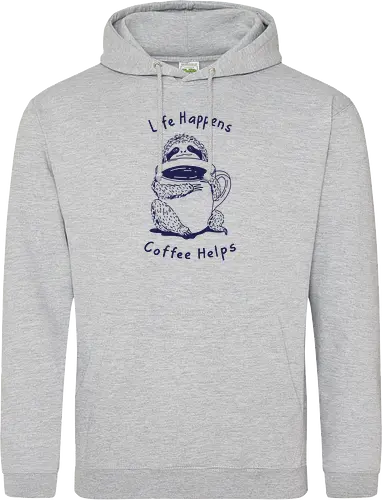 Life Happens Coffee Helps 