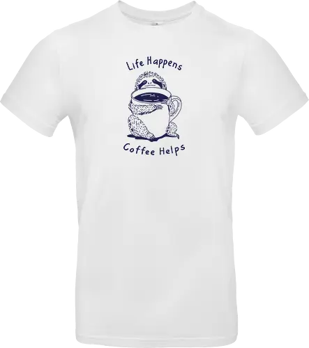 Life Happens Coffee Helps 