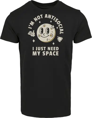 I'm Not Antisocial I Just Need My Space