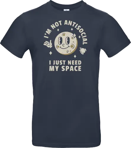 I'm Not Antisocial I Just Need My Space