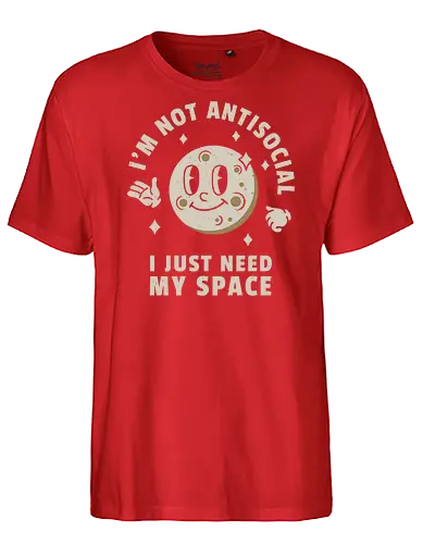 I'm Not Antisocial I Just Need My Space - cartoon, moon, antisocial, funny, introvert, space. - Fairtrade T-Shirt