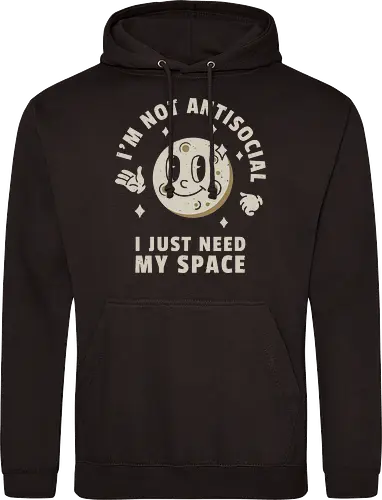 I'm Not Antisocial I Just Need My Space