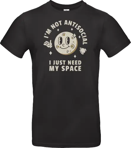 I'm Not Antisocial I Just Need My Space