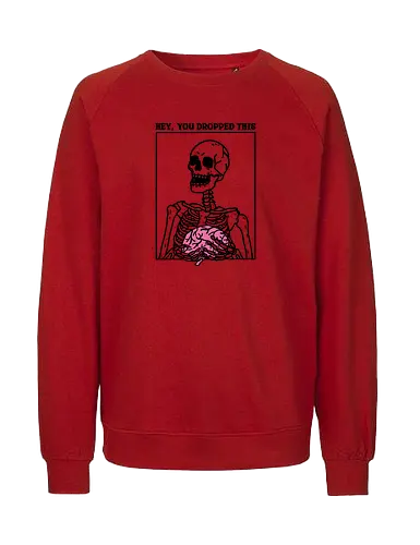 You Dropped Your Brain - skull, skeleton, funny, brain, idiot, stupid, meme, minimalist - Fairtrade Sweatshirt