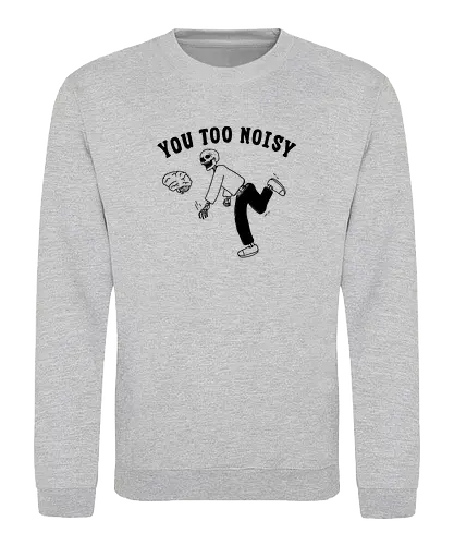 You Too Noisy - brain, overthinking, overthink, mental health, anxiety, skull, skeleton, happiness - Sweatshirt