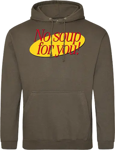 No soup for you