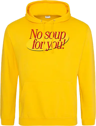 No soup for you