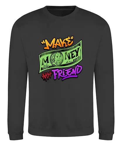 make money  - money, font, graffiti, cool, love, politics - Sweatshirt