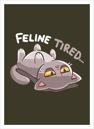 Feline Tired