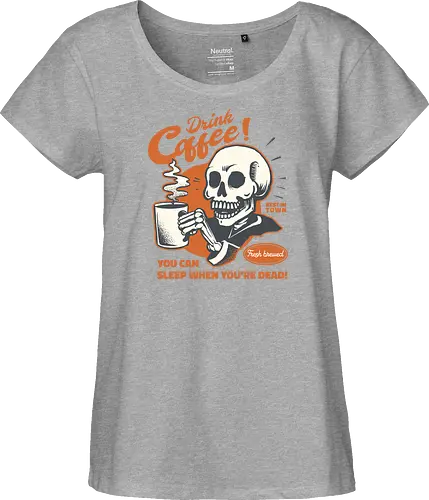Drink Coffee - You Can Sleep When You're Dead
