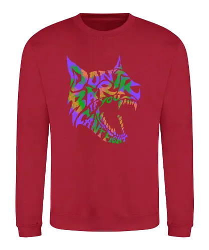 dont bark  - dog, wolf, typography, lettering, art, cool, wild, beast - Sweatshirt