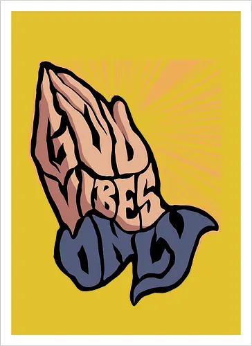 god vibes only