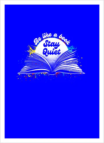 Be like a book stay quiet