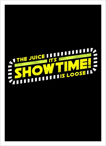 The Juice is Loose Showtime