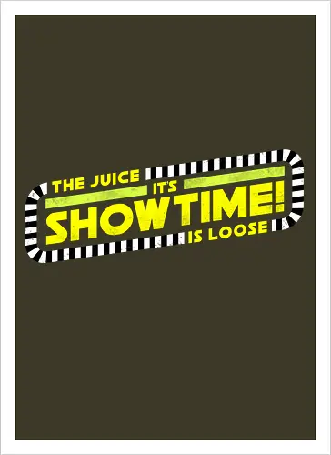 The Juice is Loose Showtime
