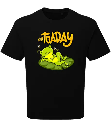 not toaday 