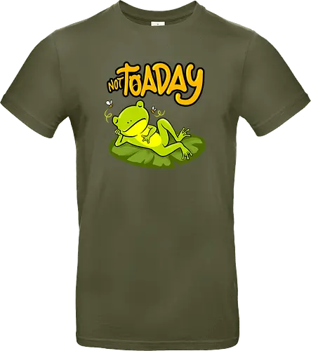 not toaday 