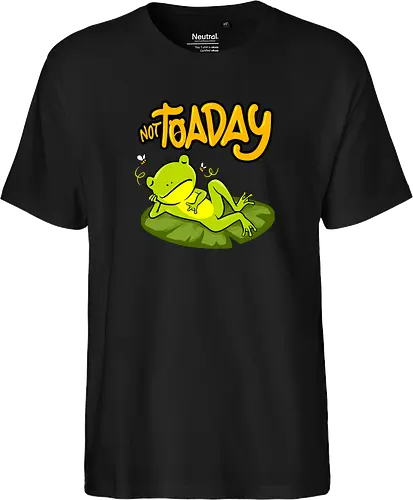 not toaday 