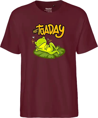 not toaday 