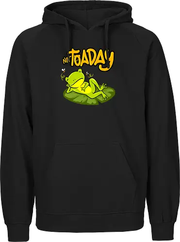 not toaday 