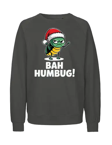 BAH HUMBUG - christmas, grumpy, insect, santa hat, holiday, humor, cartoon, festive, displeased - Fairtrade Sweatshirt