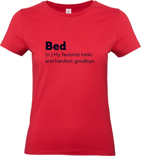 Bett Mein liebstes Hallo und der schwerste Abschied - sleep, bad - Standard T-Shirt (Frauen)