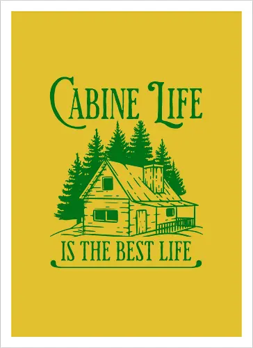 CABINE LIFE IS THE BEST LIFE