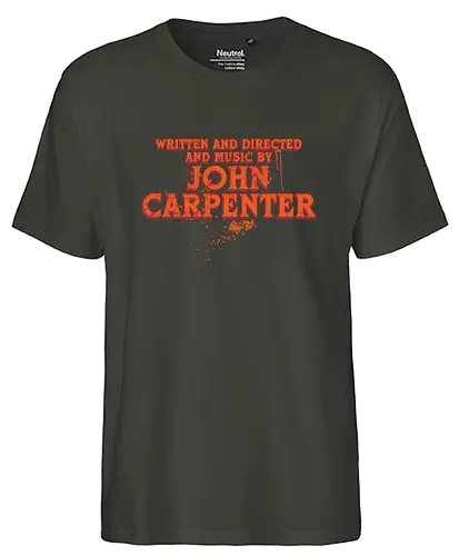 Written and directed and music by John Carpenter - John Carpenter, Written and Directed By, Music, Retro, Vintage, Horror Halloween, 70s, 80s - Fairtrade T-Shirt