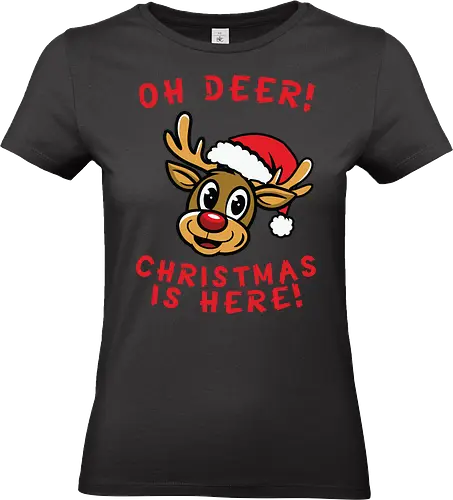 Oh Deer! Christmas is here! - reindeer, santa hat, christmas, burgundy, festive, cartoon, holiday, cheerful, playful - Standard T-Shirt (Frauen)