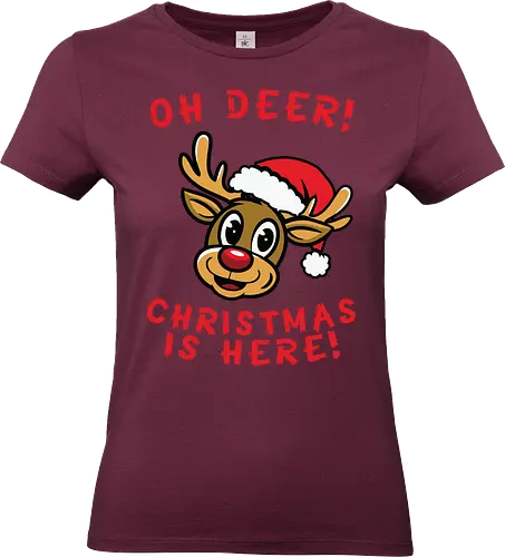 Oh Deer! Christmas is here! - reindeer, santa hat, christmas, burgundy, festive, cartoon, holiday, cheerful, playful - Standard T-Shirt (Frauen)