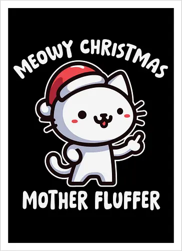 Meowy Christmas Mother Fluffer