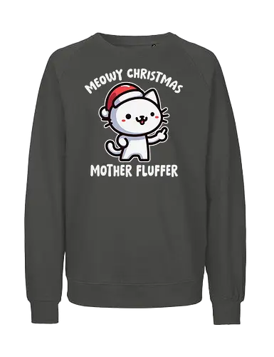 Meowy Christmas Mother Fluffer - cartoon, cat, santa hat, festive, christmas, humor, playful, cute, gray, holiday - Fairtrade Sweatshirt