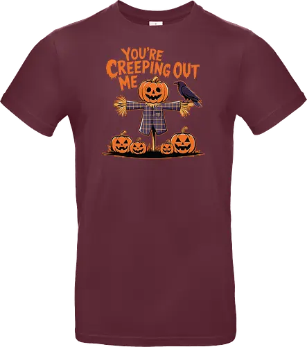 You're Creeping Me Out