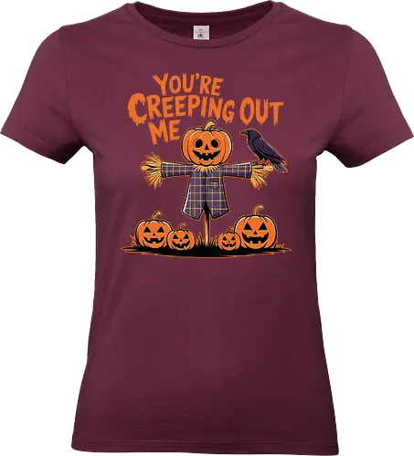 You're Creeping Me Out - scarecrow, jack-o'-lantern, halloween, crow, pumpkin, humor, text, spooky, autumn - Standard T-Shirt (Frauen)