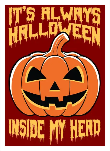 It's Always Halloween Inside My Head