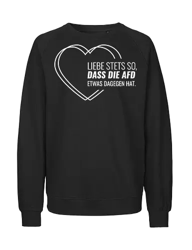 Liebe stets so... - weiß - Fairtrade Sweatshirt