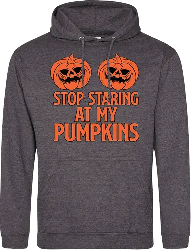 STOP STARING AT MY PUMPKINS